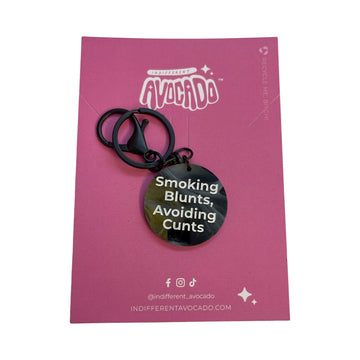 Smokin blunts, avoiding cunts Keyring- Wholesale