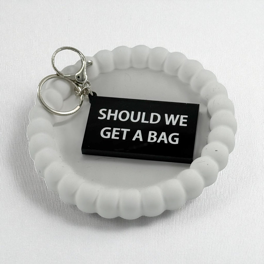 Should we get a bag - Keyring