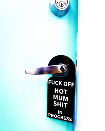 Hot Mum Shit - Door Hanger